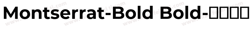 Montserrat-Bold Bold字体转换